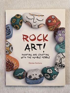 📘Rock Art! Painting and Crafting with the Humble Pebble by Denise Scicluna